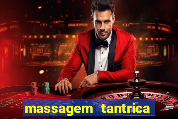 massagem tantrica em porto alegre